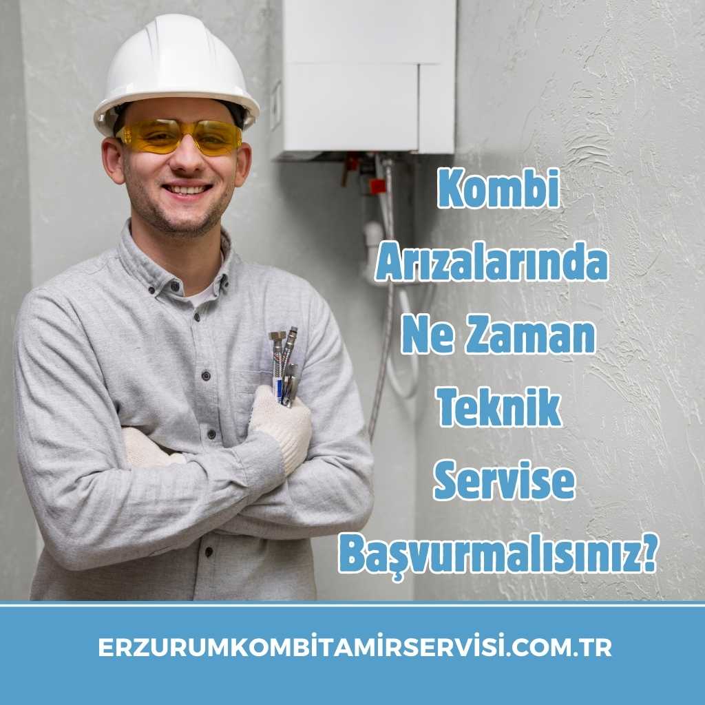Kombi Arızalarında Ne Zaman Teknik Servise Başvurmalısınız? 1 erzurumkombitamirservisi.com .tr 16